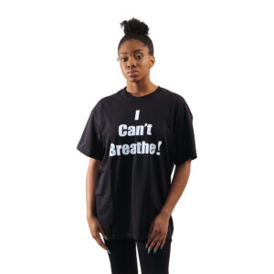 I Can’t Breathe! T-Shirt: MD